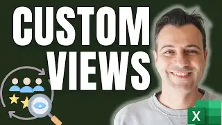 Custom Views in Excel | Work Smarter Not Harder