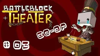 Battleblock Theater #03 Co-Op [mit EpisodeOneLP]