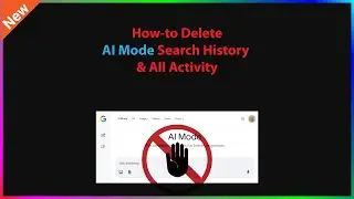 AI Mode: How-to Delete AI Mode History and Activity