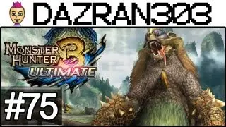 SOUND THE ALARM | Monster Hunter 3 Ultimate Let's Play #75 w/ Dazran303