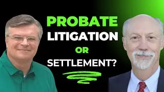 Probate Litigation or Settlement with Attorney Jerry McDonald
