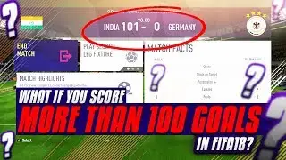 What If You Score More Than 100 Goals In A Game?