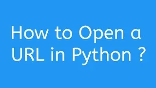 how to open a url in python | how to open a link in python | webbrowser module