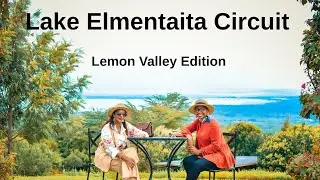 Lake Elmentaita Tourist Circuit -Lemon Valley Edition.