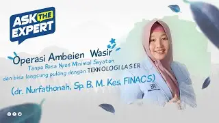 OPERASI AMBEIEN / WASIR TANPA RASA NYERI & MINIMAL SAYATAN DENGAN TEKNOLOGI LASER???