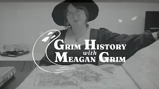 Introducing...Grim History with Meagan Grim