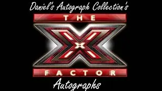 My Autograph Collection - The X Factor Autographs!