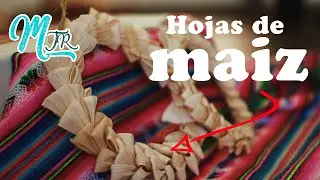 Adorno con HOJAS DE MAIZ | María José Roldán