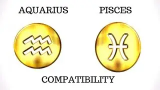 Aquarius and Pisces Compatibility