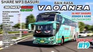 🥳 SHARE BASURI BUSSID VAGANZA BAIK RASA 36 NOT OKDJ ! Link Mp3 Basuri Mediafire No Password