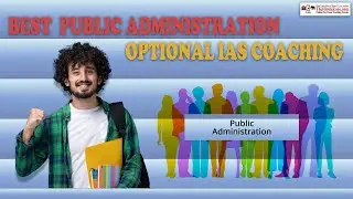 Best Public Administration Optional IAS Coaching.#upsc #publicadministration #optionalsubject