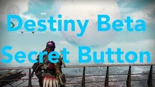 Secret Button in Destiny Beta