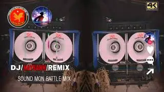 Mon Music Dj 3cha Battle Mix 2022 Dj NaySann Remix #mon_music_mix #djnaysann