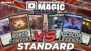 Boros Convoke vs 5 Color Legends | MTG Standard | Dreamhack Dallas Regional Championship | Round 7