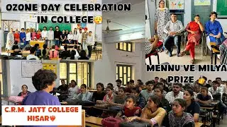 CRM JATT COLLEGE HISAR🫡 || ozone day celebration in college || mennu ve milya prize 🏆 || prabh vlogs