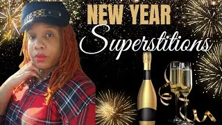 New Years superstitions, let's talk