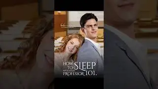 How to Sleep with Your Professor 101  [Kalos TV Mini Series, Trending Short Dramas]