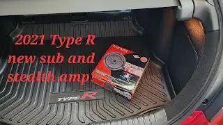2021 Type R gets a new stealth woofer and amp installed!
