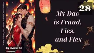 My Dao is Fraud, Lies, and Flex   Episode 28 Audio   Dreamy Chapters Audiobook