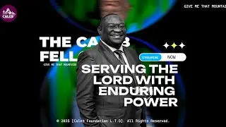 SERVING THE LORD WITH ENDURING POWER