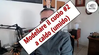 Modellare il cuoio con acqua calda