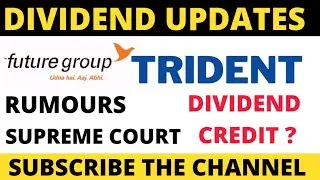 Trident Ltd Dividend Update | Supreme Court Hearing Date | Future Group Latest Update | Rumours