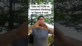 You need to take ACTION , versus constant thinking, to figure out HOW!        #takeaction #justdoit