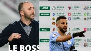liste de Belmadi d&eacute;taill&eacute;e pour les &eacute;liminatoires coupe du monde 2022 قائمة جمال بلماضي بالتفصيل