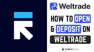 How to Open a Weltrade Account & Make Your First Deposit | Step-by-Step Guide