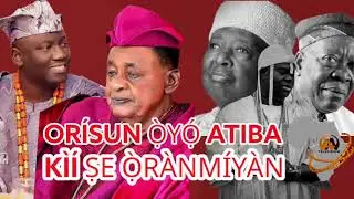 ORÍSUN Ọ̀YỌ́ ATIBA KÌÍ ṢE Ọ̀RÀNMÍYÀN TÀBÍ ILE-IFE - Awíkonko Ewi Xponent #ooniofife #alaafinofoyo