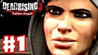 Dead Rising 3: Fallen Angel DLC - Gameplay Walkthrough Part 1 - Untold Stories (Xbox One)
