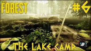 The Forest #6 - The Lake Camp