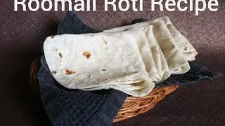 Rumali/Roomali Roti Recipe