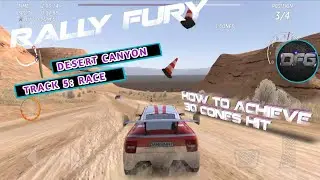 How to Achieve 30 Cones Hit | Rally Fury Extreme Racing |Desert Canyon: Track 6