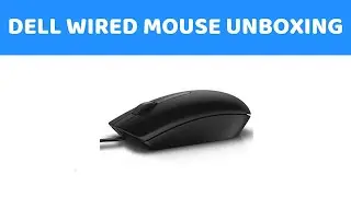 DELL MS116 MOUSE UNBOXING