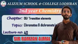 Chromates & dichromate's | Lecture # 40 | Chapter # 6 | 2nd Year | Chemistry | Sir Ramzan