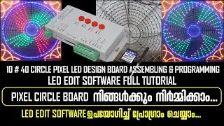 How To Make Pixel LED 10#40 Circle Design Board & programming By LED EDIT  | Malayalam Tutorial