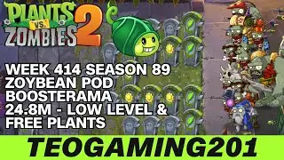 24.8M | Week 414 Zoybean Pod Boosterama | PvZ 2 | Arena | Season 89 (LOW LEVEL)