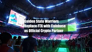 Golden State Warriors Replace FTX with Coinbase as Official Crypto