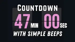 47 Minute Flip Clock Countdown Timer &ndash; Flip Sound + Simple Beeps | Timer 47:00