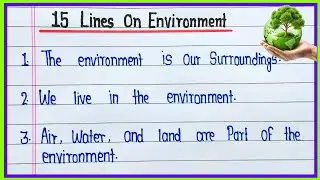 15 lines On Environment In English || 15 lines Essay On Environment in English