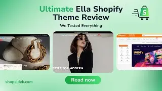 The Ultimate Ella Shopify Theme Review We Tested Everything | shopsidek.com