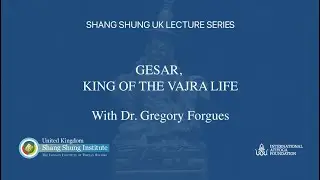 SSIUK LECTURE GESAR, KING OF THE VAJRA LIFE