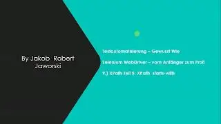 9.) Selenium WebDriver Tutorial deutsch - vom Anfänger zum Profi: XPath - (starts-with)