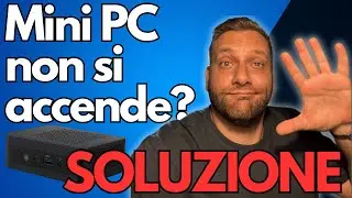 Mini PC non si accende? Ecco la soluzione