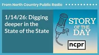 1/14/26: Digging deeper in the State of the State | Story of the Day