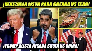 Venezuela ready for war with the US! Trump plots dirty tricks against China over the Panama Canal.