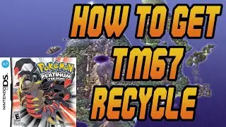 How to Get TM67 Recycle in Pokemon Platinum
