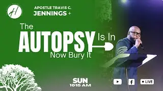 The Autopsy Is In | Apostle Travis Jennings | Live