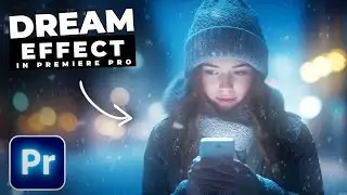 УЧЕБНОЕ ПОСОБИЕ ПО ЭФФЕКТУ DREAMY GLOW В Premiere Pro